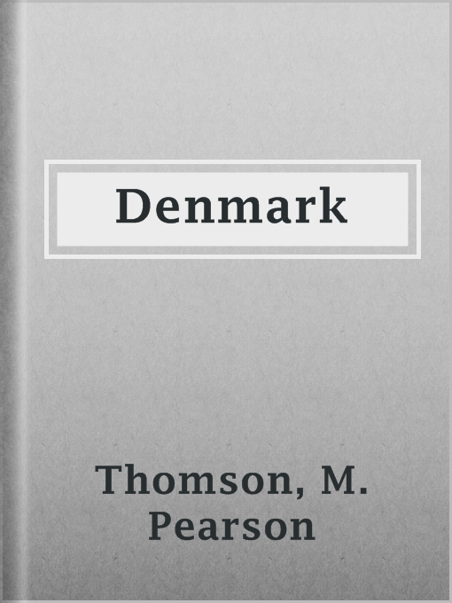 Title details for Denmark by M. Pearson Thomson - Available